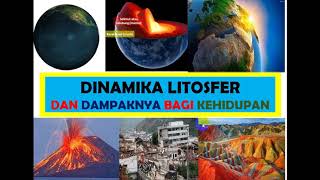 Geo X 19 Dinamika Litosfer dan Dampaknya Bagi Kehidupan Manusia [upl. by Senoj567]