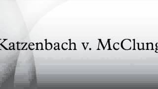 Katzenbach v McClung [upl. by Nnylsia]