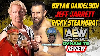 AEW Dynamite 8724 Review  Bryan Danielson vs Jeff Jarrett Ricky The Dragon Steamboat Returns [upl. by Arot]