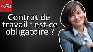 Le contrat de travail estil obligatoire [upl. by Nager]