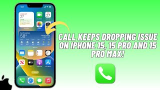 How To Fix Call Keeps Dropping On iPhone 15 Models  SOLVED [upl. by Argela872]