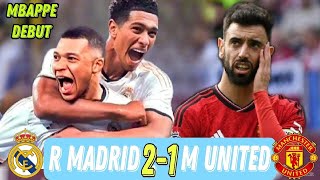 Mbappe debut Goal  Real Madrid vs Manchester United 21  All Goals amp Extended Highlights 2024 [upl. by Winson963]