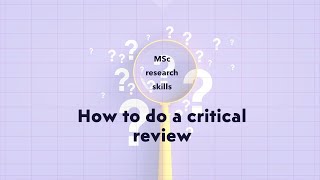 How to write a critical review research skills for MSc students [upl. by Enar]