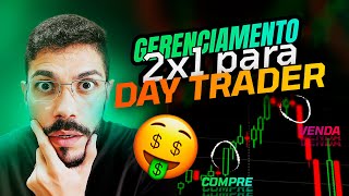 O MELHOR GERENCIAMENTO PARA DAY TRADE GERENCIAMENTO 2X1 [upl. by Aicinoid]