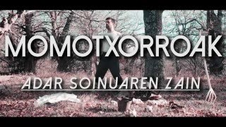 MOMOTXORRO  Adar Soinuaren Zain [upl. by Siravart]