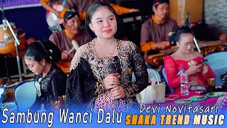 LANGGAM SAMBUNG WANCI DALU  DEVI  CS SHAKA TREND MUSIC  AG SOUND SYSTEM [upl. by Terrie]