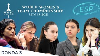 ROUND 3 ESP  World Womens Team Chess Championship 2021 [upl. by Jordanson]