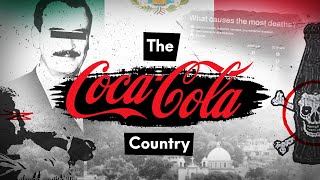 How CocaCola Is Killing Mexico [upl. by Noirrad476]