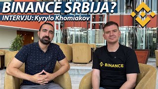 KADA BINANCE STIŽE U SRBIJU  INTERVJU SA Kyrylom Khomiakovim [upl. by Annayd807]