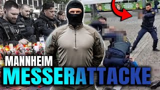 ATTENTAT in MANNHEIM  EX SEK Beamter reagiert  KUNI [upl. by Aivat149]