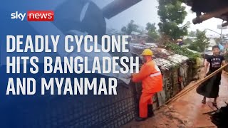 Deadly cyclone slams into Bangladesh and Myanmar [upl. by Philbert]