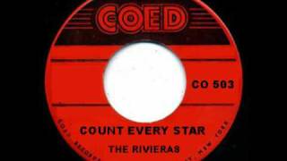 THE RIVIERAS  Count Every Star 1958 DooWop [upl. by Wivestad261]