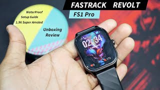 Fastrack Revolt FS1 Pro Unboxing amp Review  Curved Amoled Display Smartwatch  Smartwatch Under 3000 [upl. by Hibbitts]