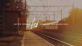 Karlien van Jaarsveld amp Jacob Swann  Lief Liriekvideo [upl. by Warchaw]