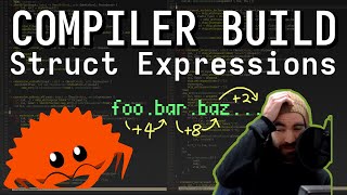 Building a Compiler  Struct Expressions  Live Rust Programming [upl. by Nniroc]