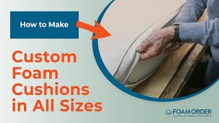 How to make custom cushions by FoamOrder [upl. by Arias]