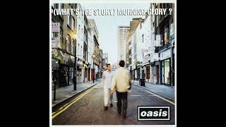 Oasis Whats The Story Morning Glory Full Album Mikes 2024 Remaster [upl. by Aliek]