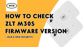 How To Check ZLT M30S MTN 4G MiFi Firmware Version  romshillzz [upl. by Cioban]