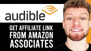 How To Get Audible Affiliate Link From Amazon Associates [upl. by Anina]