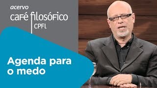 Agenda para o medo  Luiz Felipe Pondé [upl. by Chace]