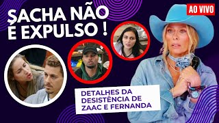 🔴A Fazenda 16 GALISTEU NÃO EXPULSA SACHA EXATO MOMENTO da DESISTÊNCIA de ZAAC e FERNANDA [upl. by Eugen74]