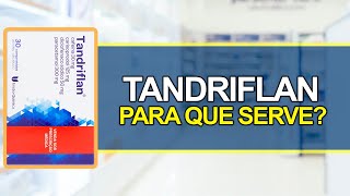 Para que serve TANDRIFLANBula Simples [upl. by Allin]