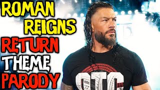 Roman Reigns Return Theme Song Parody [upl. by Mihsah282]