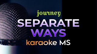 SEPARATE WAYS  JOURNEY KARAOKE [upl. by Pilihp]