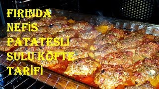 Fırında Patatesli Sulu Köfte Tarifi  Yemek Tarifleri  Recipe [upl. by Lyram]