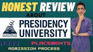 Presidency University Bangalore  Honest Review  All You Need To Know  Fees Placements Courses [upl. by Josiah731]