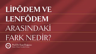 Lipödem ve Lenfödem Arasındaki Fark Nedir [upl. by Edijabab]