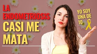 ENDOMETRIOSIS Mi historia con una enfermedad silenciosa que casi me mata Storytime [upl. by Naor]