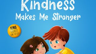 Kindness Makes Me Stronger  Read Aloud by Reading Pioneers Academy [upl. by Leugimsiul474]