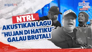 NTRL LIVE HUJAN DI HATIKU WAJIB MASUK PLAYLIST GALAU  PODCAST NAIK CLAS [upl. by Nitin]