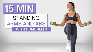 15 min STANDING ARMS AND ABS WORKOUT  With Dumbbells  Upper Body  No Repeats [upl. by Anegroeg]