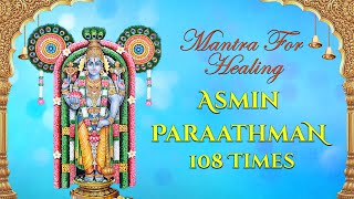 Mantra For Healing  Asmin Parathman 108 times Chants with Lyrics  Narayaneeyam Sloka [upl. by Obla]