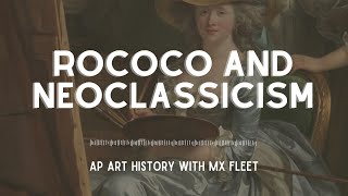 AP Art History Rococo and Neoclassicism [upl. by Carmencita520]