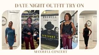 Date Night Outfit Try on  Maxwell Concert [upl. by Kruger]