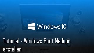 Tutorial  Windows Boot Stick erstellen  deutsch [upl. by Sackman]