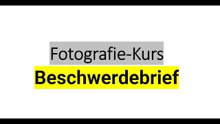 FotografieKursBeschwerdebrief [upl. by Ettennal]