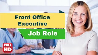 Front office executive or receptionist job description [upl. by Eittam]