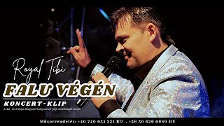 ROYAL TIBI ❤️❤️★★★  FALU VÉGÉN Official Music Video  koncert klip [upl. by Gurolinick]