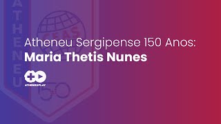 Maria Thetis Nunes  Atheneu Sergipense 150 Anos [upl. by Given]