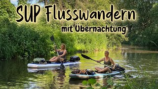 SUP Flusswandern mit Übernachtung [upl. by Narod]