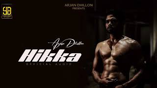 Hikka  Arjan Dhillon Full Song Arjan Dhillon New Punjabi Song 2024 [upl. by Sauers]