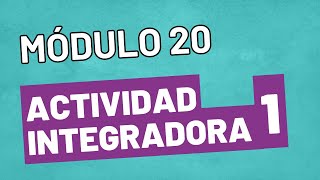 Actividad Integradora 1  Módulo 20  Prepa en linea SEP  ACTUALIZADA [upl. by Llecrad515]