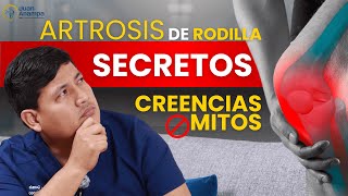 ¡Lo Que NO SABÍAS Sobre la ARTROSIS de RODILLA quotMitos y Verdadesquot Revelados [upl. by Lashonde449]