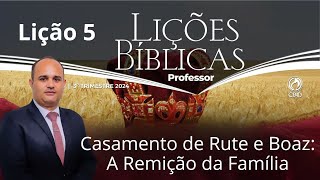 EBD  O Casamento de Rute e Boaz A Remição da Família  Lição 5 Adultos do 3 Trimestre 2024 [upl. by Htebyram]