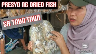 PRESYO NG DRIED FISH SA TAWITAWI [upl. by Arayt123]