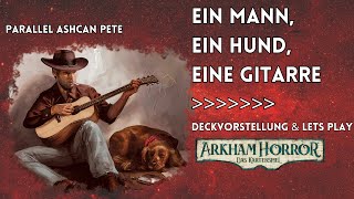 ARKHAM HORROR LCG  Parallel Ashcan Pete Deck Test und Lets Play Mitternachtsmasken [upl. by Laurette]